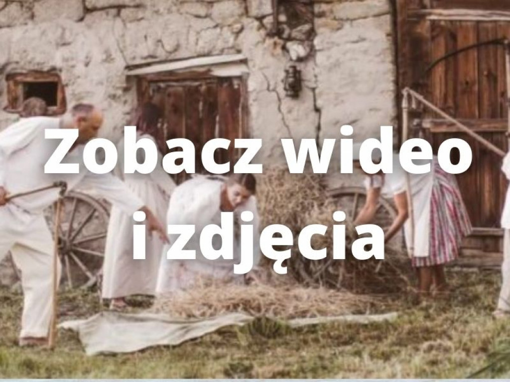 Przygotowali niezwykły film o dawnej wsi. Zdobył już jedną nagrodę, walczy o kolejną [zdjęcia] [wideo]