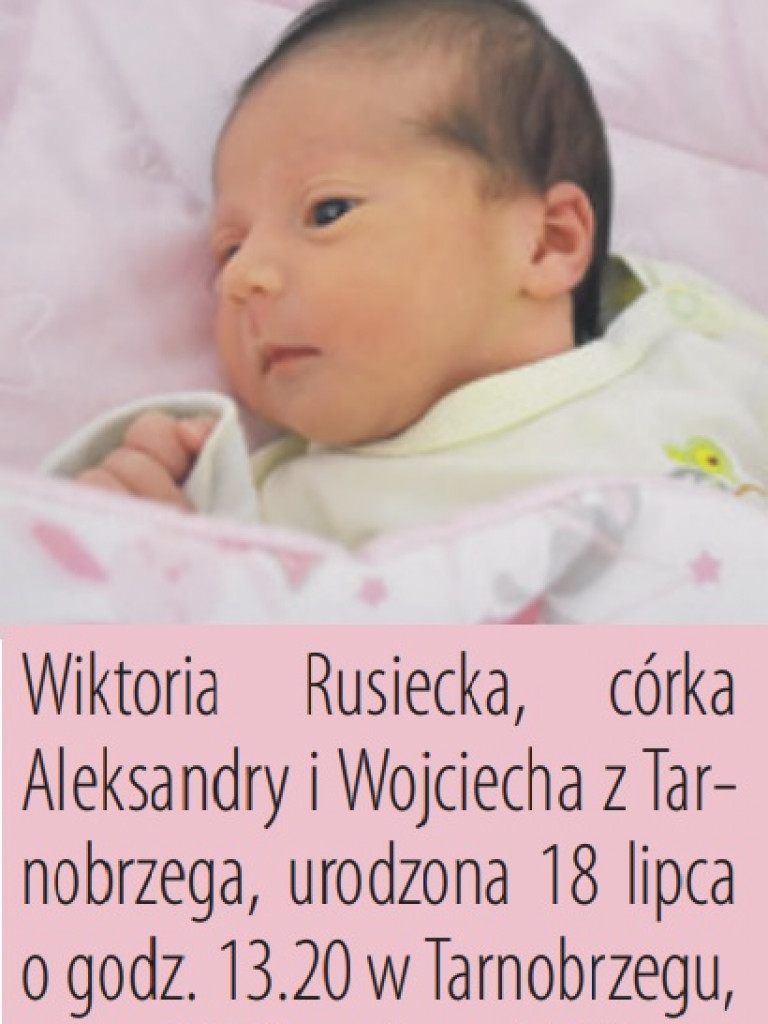 Zdjęcia dzieci, które urodziły się ostatnio w Tarnobrzegu i Sandomierzu