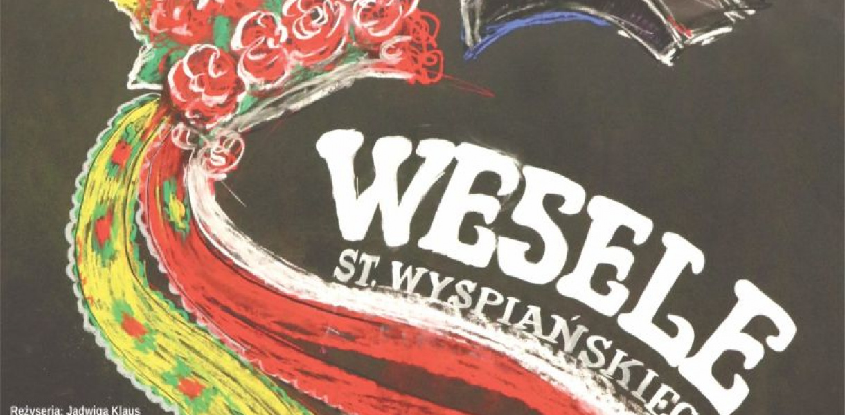 Zapraszamy na spektakl "WESELE" Stanisława Wyspiańskiego