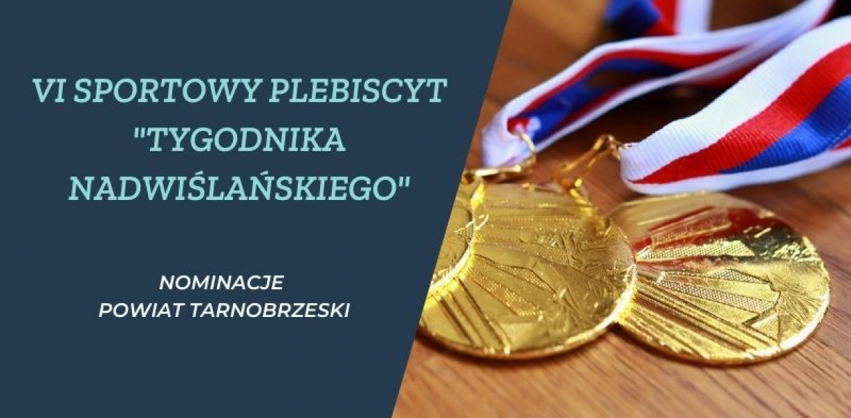 VI Sportowy Plebiscyt "TN" - nominacje dla powiatu tarnobrzeskiego