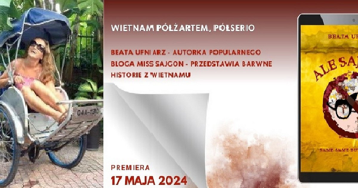 Tarnobrzeżanka Beata Ufniarz napisała książkę o Wietnamie. Premiera e-booka "Ale Sajgon!" już 17 maja