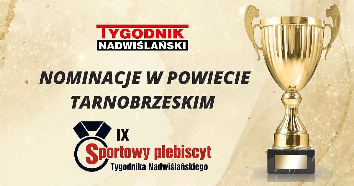 IX Sportowy Plebiscyt "Tygodnika Nadwiślańskiego" - nominacje dla powiatu tarnobrzeskiego