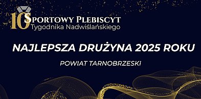 Aktualne wyniki głosowania – NAJLEPSZA DRUŻYNA pow. tarn.