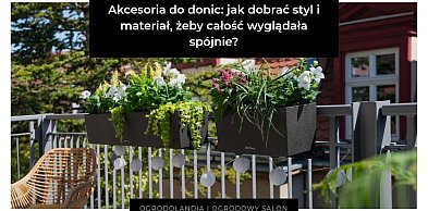 Akcesoria do donic: jak dobrać styl i materiał, żeby całość wyglądała spójnie?