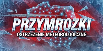 Ostrzeżenie pierwszego stopnia dla Tarnobrzega i dla okolic. To będzie zimna noc