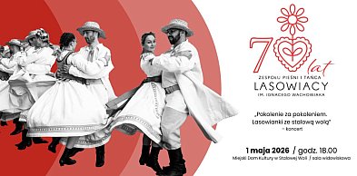 Lasowiacy świętują 70-lecie. Koncert w MDK w Stalowej Woli