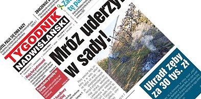 Co w najnowszym numerze Tygodnika Nadwiślańskiego? – 7 maja 2026