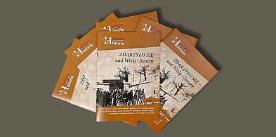 Zdarzyło się nad Wisłą i Sanem. Wyjątkowe spotkanie z historią