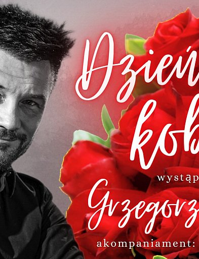 Grzegorz Wilk zaśpiewa na Dniu Kobiet w Staszowie