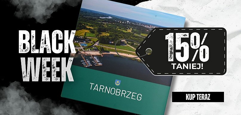 BLACK WEEK! –15% na album fotograficzny „Tarnobrzeg. Ponad 400 lat historii”