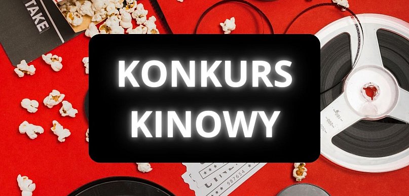 Wygraj bilet na dowolny seans!