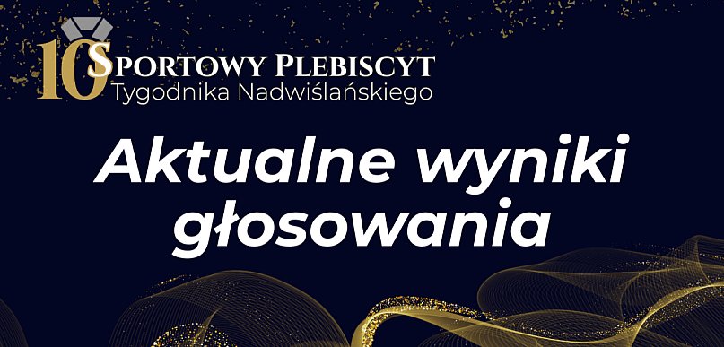 Trwa głosowanie w X Sportowym Plebiscycie "Tygodnika Nadwiślańskiego"