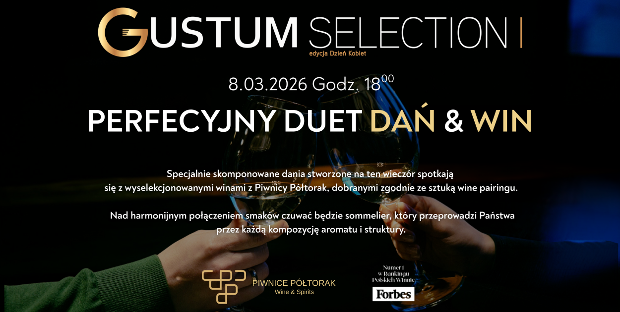 Nowy cykl wydarzeń kulinarno-winiarskich pod nazwą „Gustum Selection"