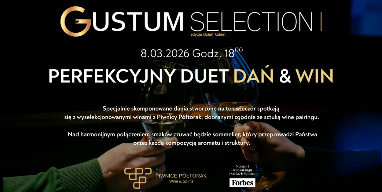 Nowy cykl wydarzeń kulinarno-winiarskich pod nazwą „Gustum Selection"