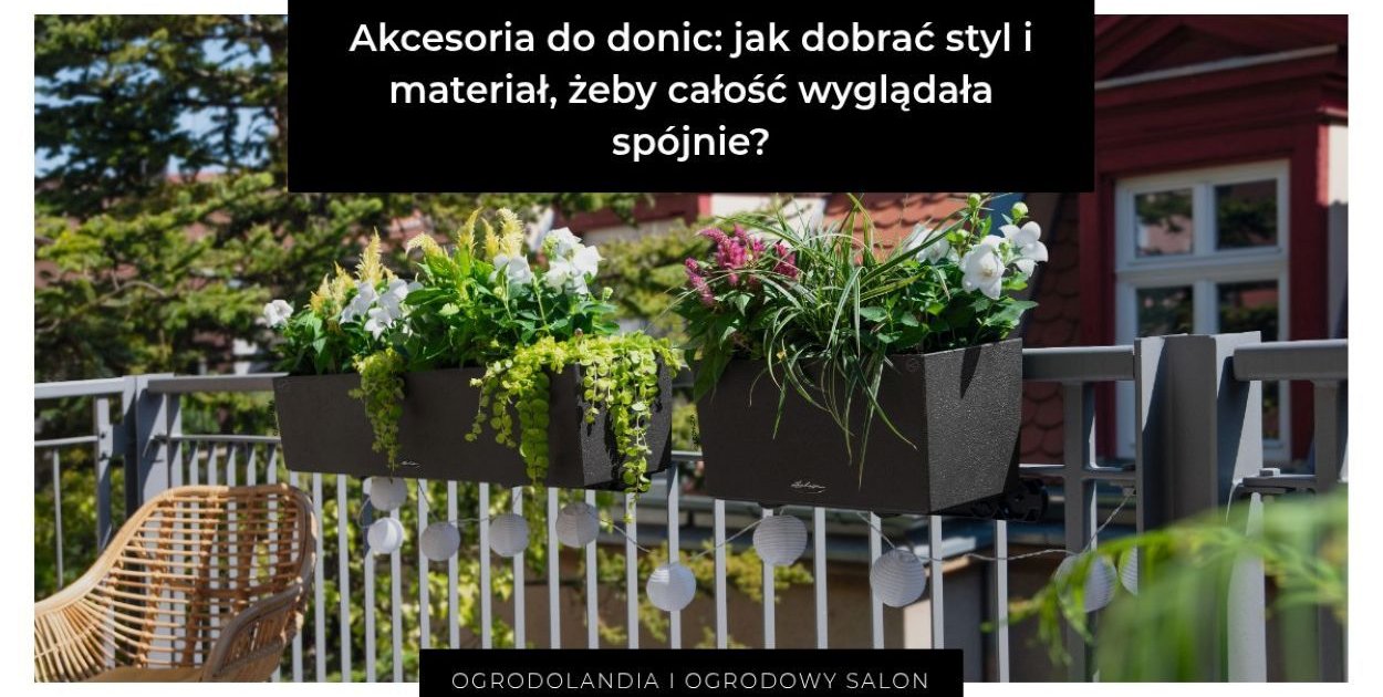 Akcesoria do donic: jak dobrać styl i materiał, żeby całość wyglądała spójnie?