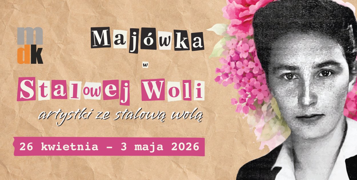 Majówka w Stalowej Woli. Kobiety i kultura w centrum wydarzeń