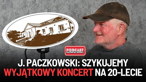 Szykujemy wyjątkowy koncert na 20-lecie Wichrowego Wzgórza - rozmowa z Jarosławem Paczkowskim
